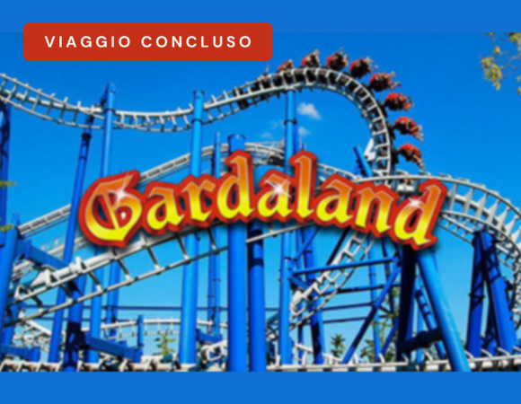 Gita a Gardaland (CONCLUSA)