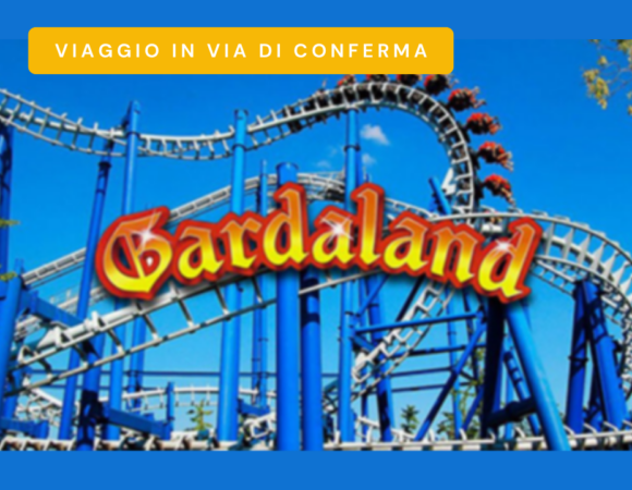 Gita a Gardaland